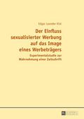 Der Einfluss sexualisierter Werbung auf das Image 