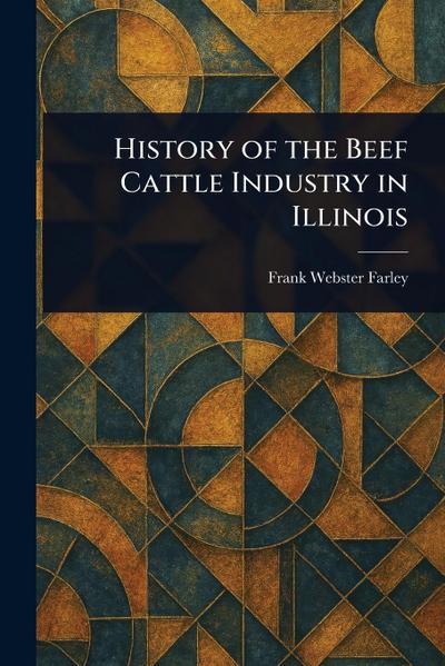 History of the Beef Cattle Industry in Illinois