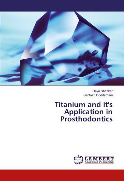 Titanium and it’s Application in Prosthodontics