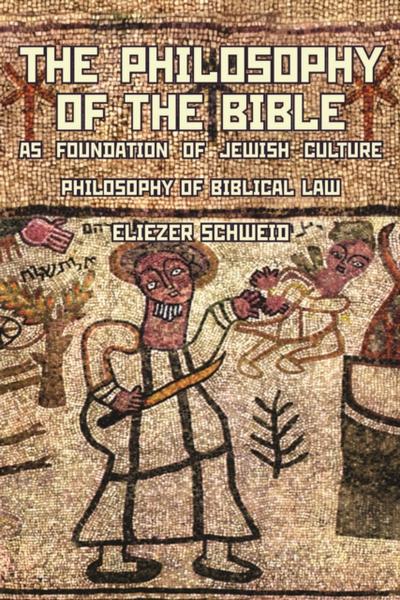 The Philosophy of the Bible as Foundation of Jewish Culture