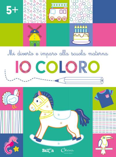 Io coloro +5. Mi diverto e imparo alla scuola materna