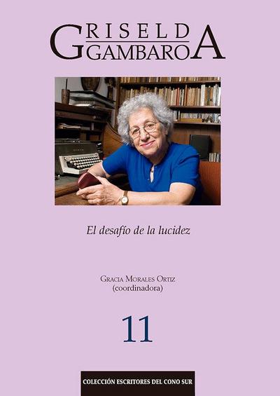 Griselda Gambaro : el desafío de la lucidez