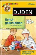 Schulgeschichten: 1. Klasse. Leseförderung mit System