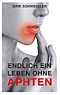 Endlich ein Leben ohne Aphten