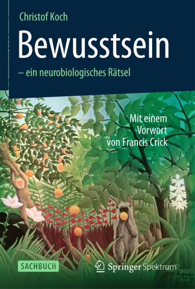 Bewusstsein - ein neurobiologisches Rätsel