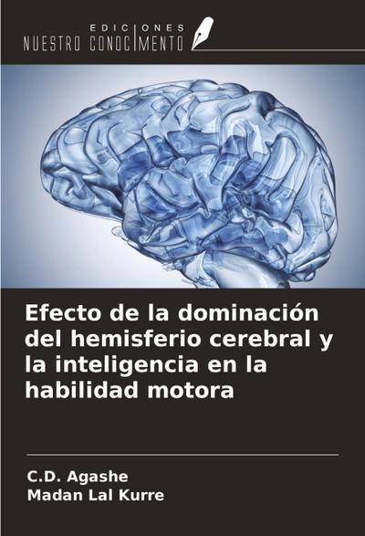 Efecto de la dominación del hemisferio cerebral y la inteligencia en la habilidad motora
