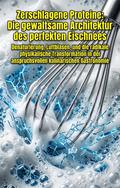 Zerschlagene Proteine: Die gewaltsame Architektur des perfekten Eischnees