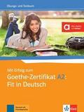 Mit Erfolg zum Goethe-Zertifikat A2: Fit in Deutsch