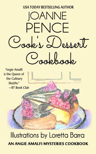 Cook’s Dessert Cookbook (An Angie Amalfi Mysteries Cookbook)