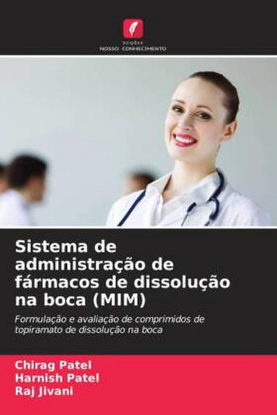 Sistema de administração de fármacos de dissolução na boca (MIM)