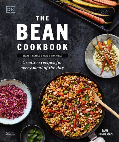 The Bean Cookbook: Creative Recipes for Every Meal of the Day