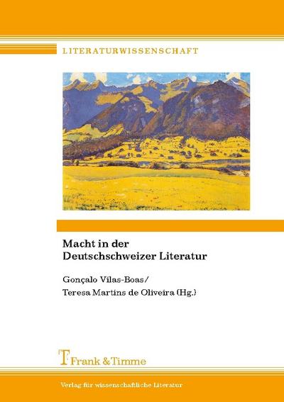Macht in der Deutschschweizer Literatur