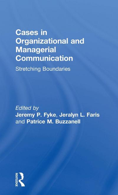 Cases in Organizational and Managerial Communication