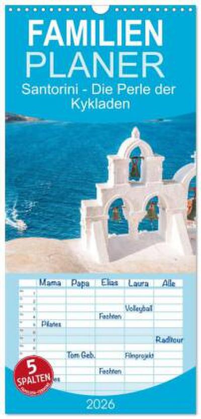 Familienplaner 2026 - Santorini - Die Perle der Kykladen mit 5 Spalten (Wandkalender, 21 x 45 cm) CALVENDO