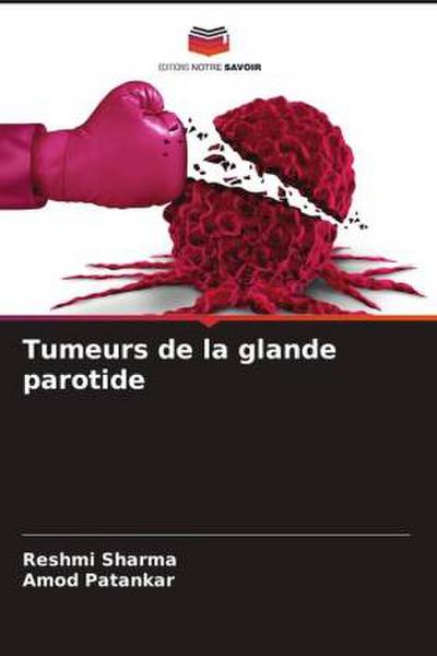 Tumeurs de la glande parotide