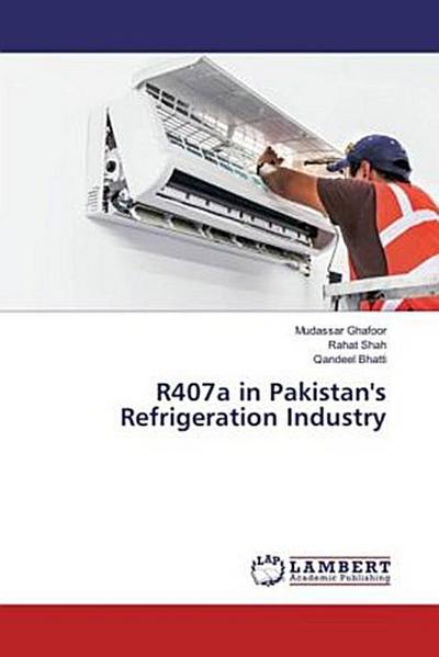 R407a in Pakistan’s Refrigeration Industry