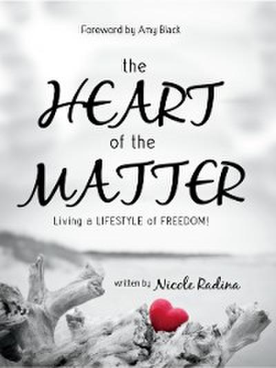 HEART of the MATTER