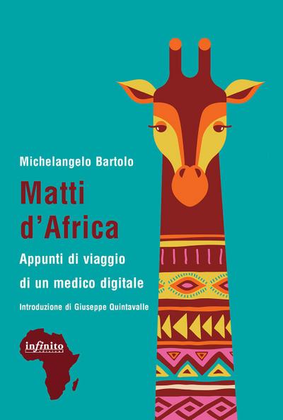 Matti d’Africa. Appunti di viaggio di un medico digitale
