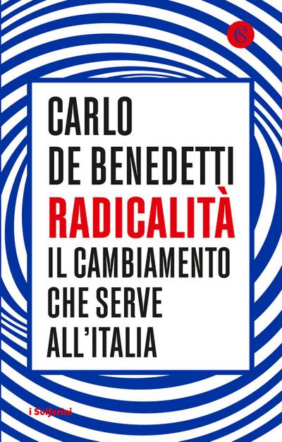 Radicalità. Il cambiamento che serve all’Italia