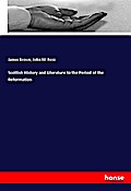 Scottish History and Literature to the Period of t