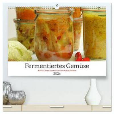 Fermentiertes Gemüse (hochwertiger Premium Wandkalender 2026 DIN A2 quer), Kunstdruck in Hochglanz