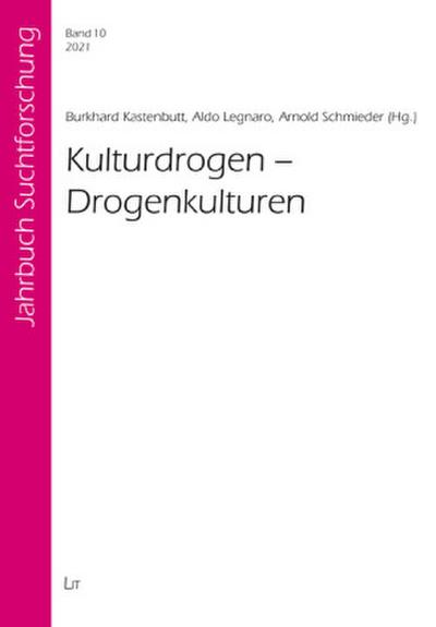 Kulturdrogen - Drogenkulturen