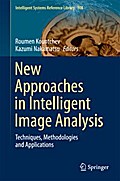 New Approaches in Intelligent Image Analysis