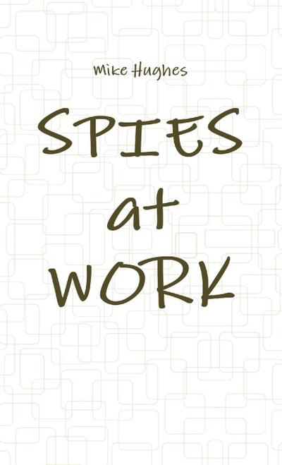 Spies at Work