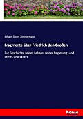 Fragmente über Friedrich den Großen