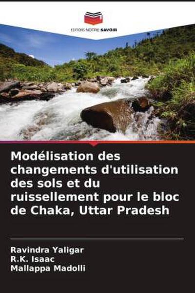 Modélisation des changements d’utilisation des sols et du ruissellement pour le bloc de Chaka, Uttar Pradesh