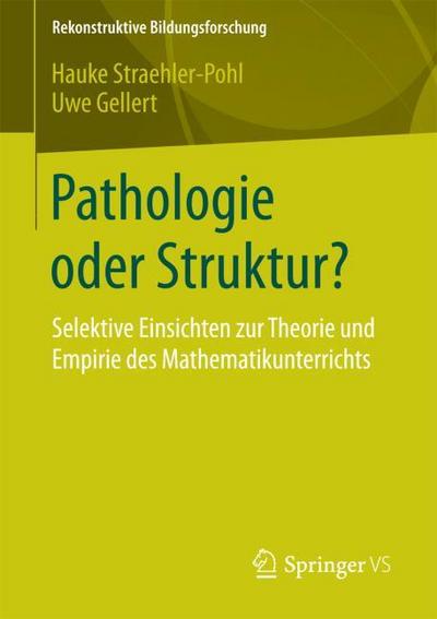 Pathologie oder Struktur?