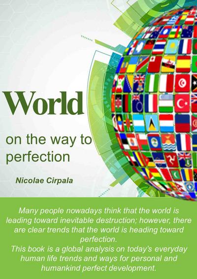 World on the way to perfection