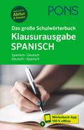 PONS Das große Schulwörterbuch Klausurausgabe Spanisch: Spanisch - Deutsch / Deutsch - Spanisch mit Wörterbuch-App (PONS Schülerwörterbuch Klausurausgabe)