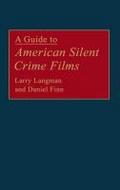 A Guide to American Silent Crime Films