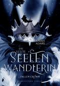 Die letzte Seelenwandlerin  Fallen Crown