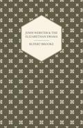 John Webster and the Elizabethan Drama