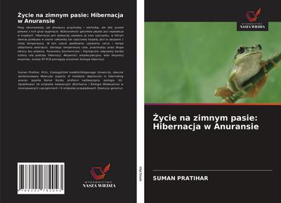 ¿ycie na zimnym pasie: Hibernacja w Anuransie