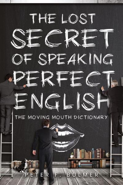 The Lost Secret of Speaking Perfect English