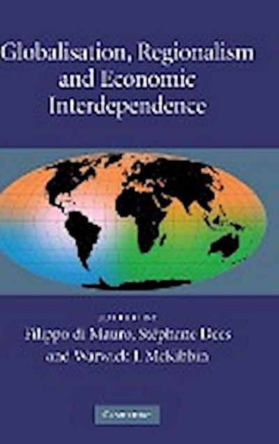 Globalisation, Regionalism and Economic             Interdependence
