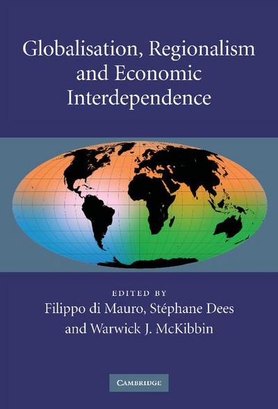 Globalisation, Regionalism and Economic             Interdependence