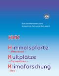 Himmelspforte, Kultplätze, Klimaforschung und mehr