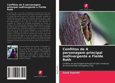Conflitos de A personagem principal noDivergente e Fielde Roth