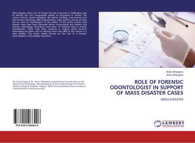 ROLE OF FORENSIC ODONTOLOGIST IN SUPPORT OF MASS DISASTER CASES