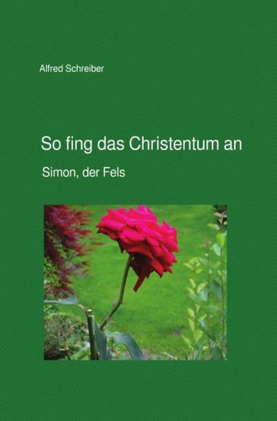 So fing das Christentum an