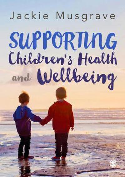 Supporting Children’s Health and Wellbeing