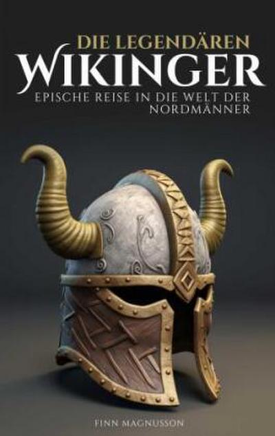 Die legendären Wikinger