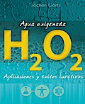 Agua oxigenada: aplicaciones y éxitos curativos