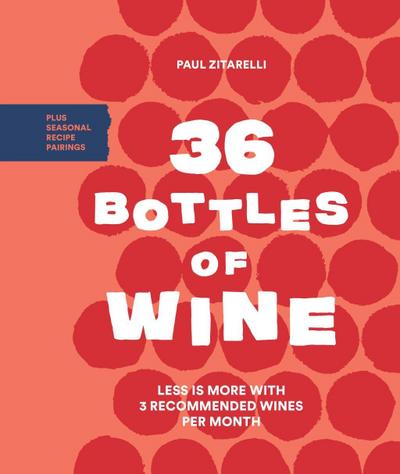 Zitarelli, P: 36 Bottles of Wine