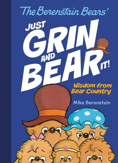 The Berenstain Bears Just Grin and Bear It!