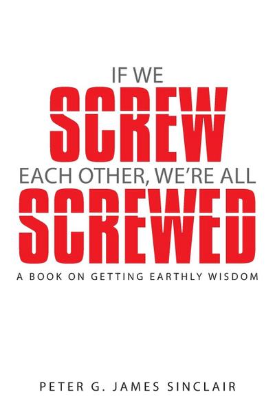 If We Screw Each Other, We’re All Screwed
